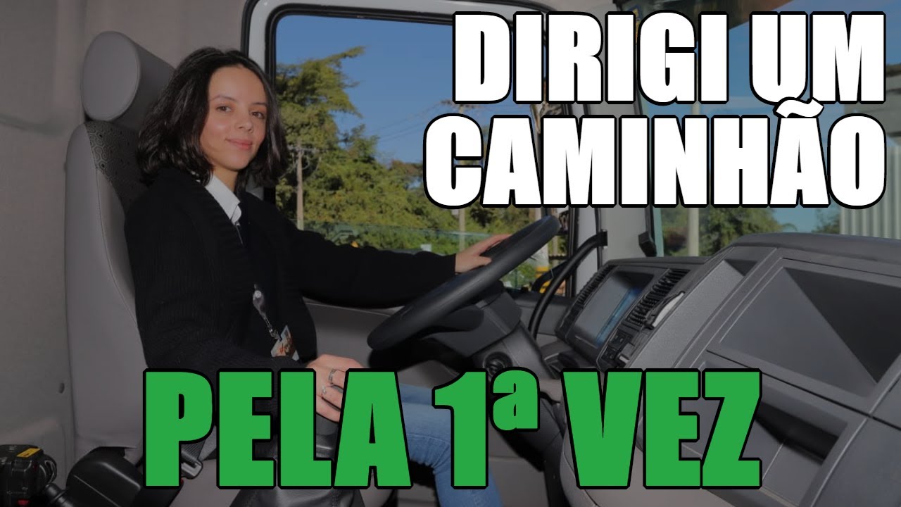 Como foi dirigir um caminhão pela primeira vez